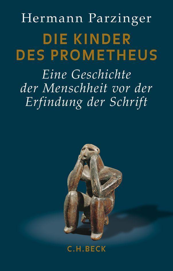 Cover: 9783406666575 | Die Kinder des Prometheus | Hermann Parzinger | Buch | Deutsch | 2016