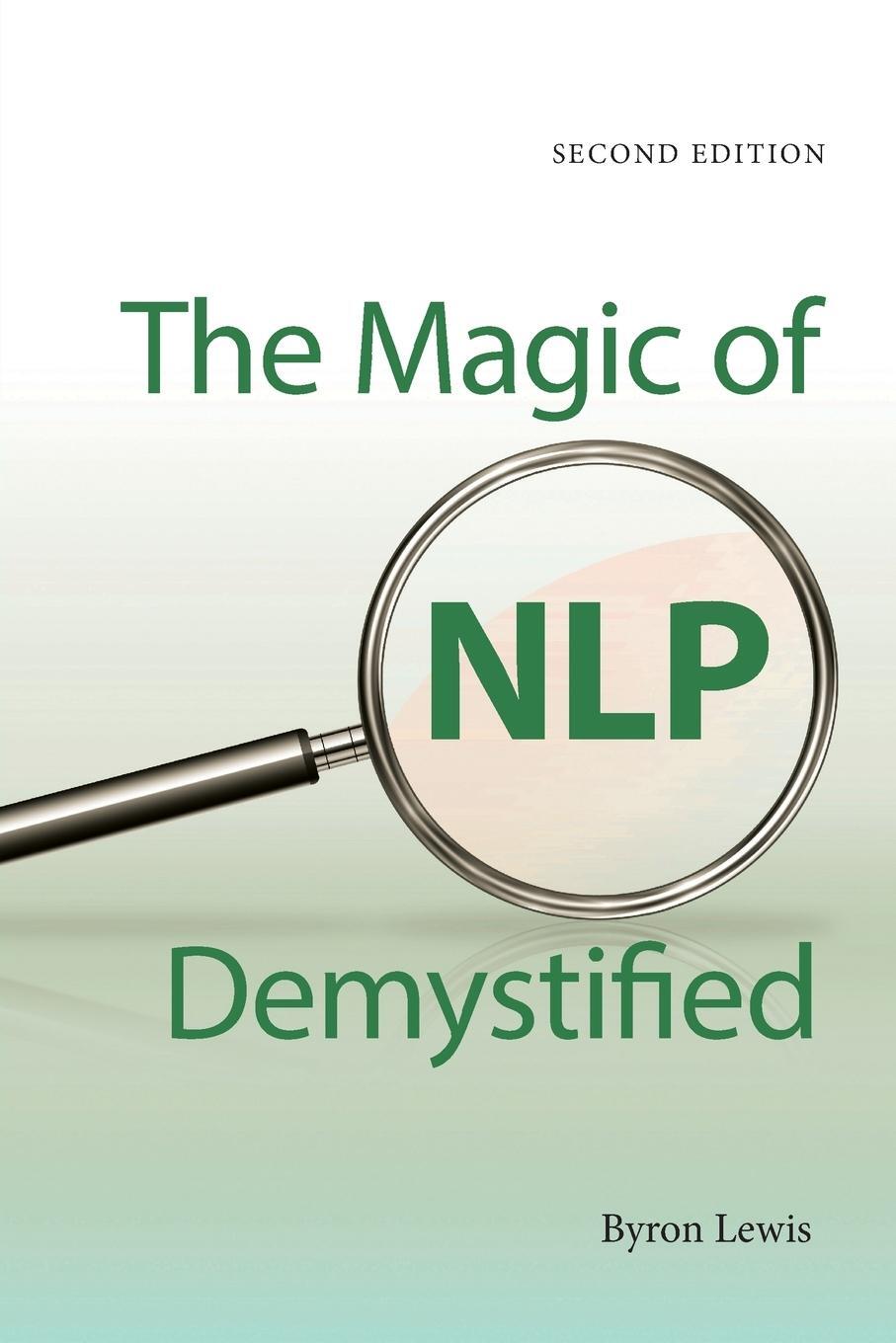 Cover: 9781845908034 | The Magic of NLP Demystified | Byron Lewis | Taschenbuch | Paperback