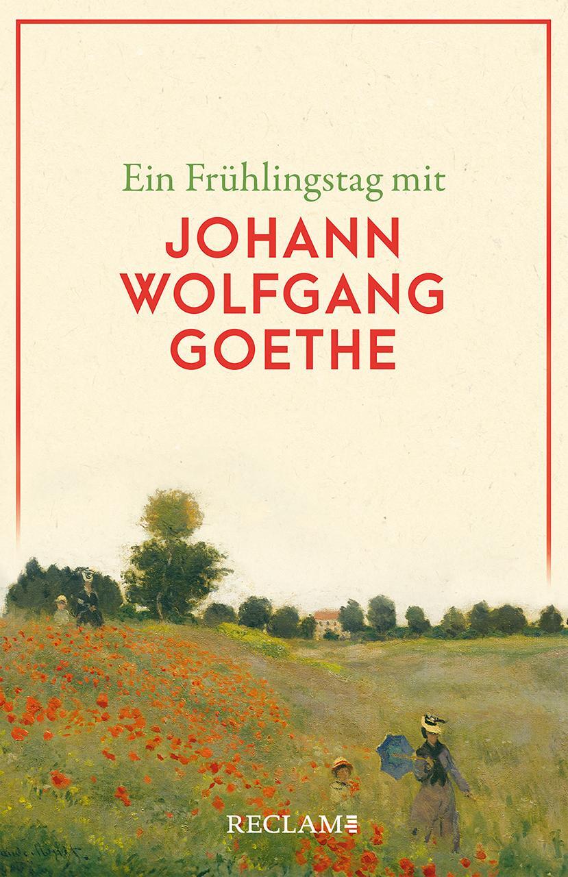 Cover: 9783150144848 | Ein Frühlingstag mit Johann Wolfgang Goethe | Taschenbuch | 112 S.