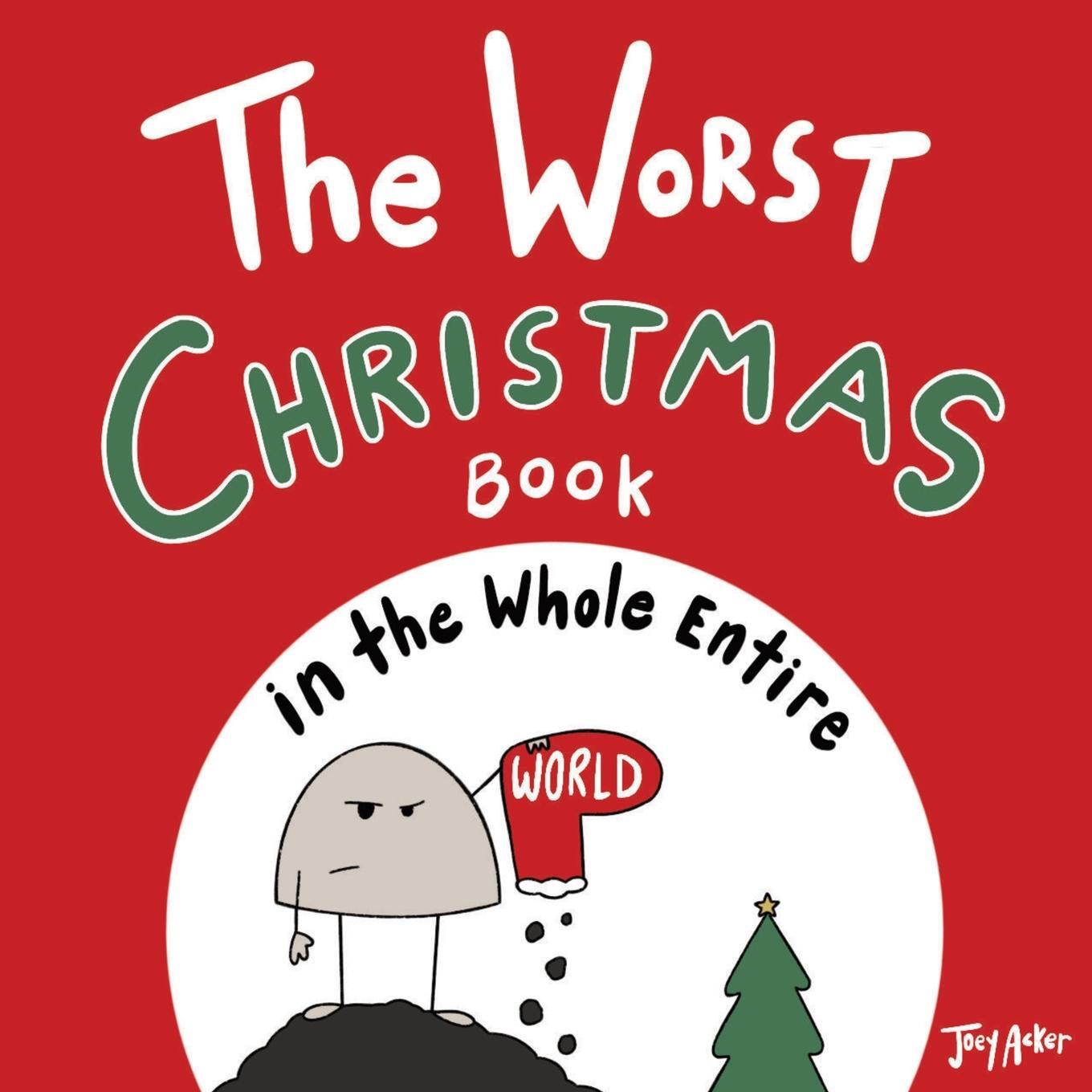 Cover: 9781951046026 | The Worst Christmas Book in the Whole Entire World | Joey Acker | Buch