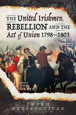 Cover: 9781526751454 | The United Irishmen, Rebellion and the Act of Union, 1798-1803 | Buch