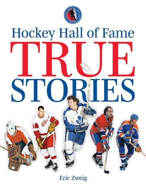 Cover: 9780228103554 | Hockey Hall of Fame True Stories | Eric Zweig | Taschenbuch | Englisch