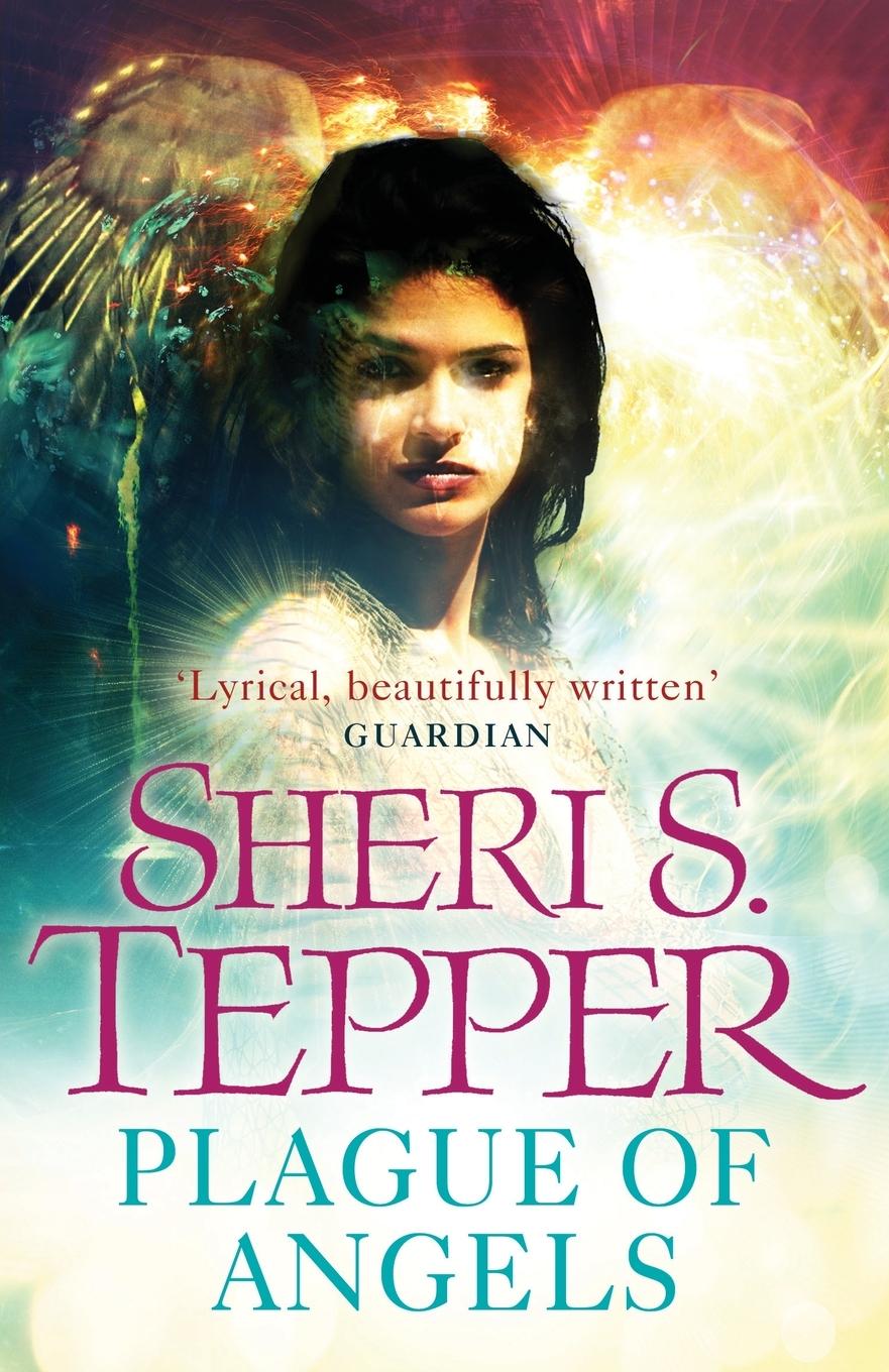 Cover: 9780575101876 | A Plague of Angels | Sheri S. Tepper | Taschenbuch | Englisch | 2011