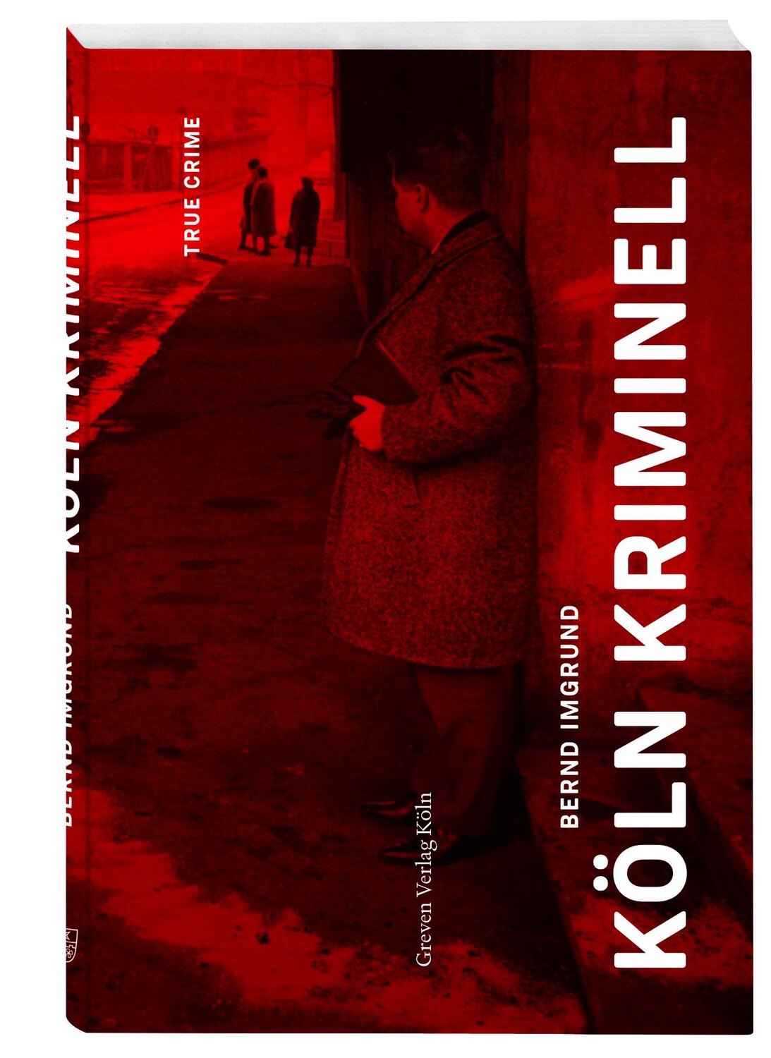 Cover: 9783774309418 | Köln kriminell | Bernd Imgrund | Taschenbuch | Deutsch | 2021
