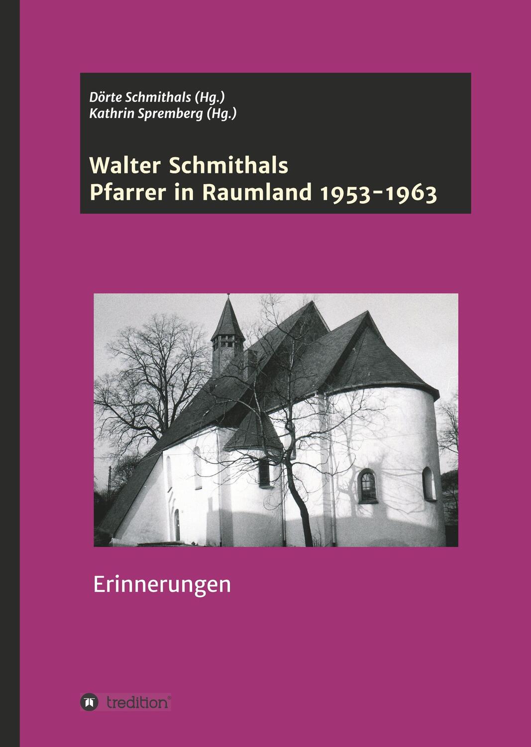 Cover: 9783748287537 | Walter Schmithals | Pfarrer in Raumland 1953-1963 | Walter Schmithals