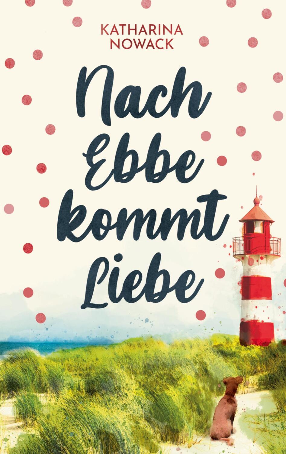 Cover: 9783758374104 | Nach Ebbe kommt Liebe | Katharina Nowack | Taschenbuch | Paperback