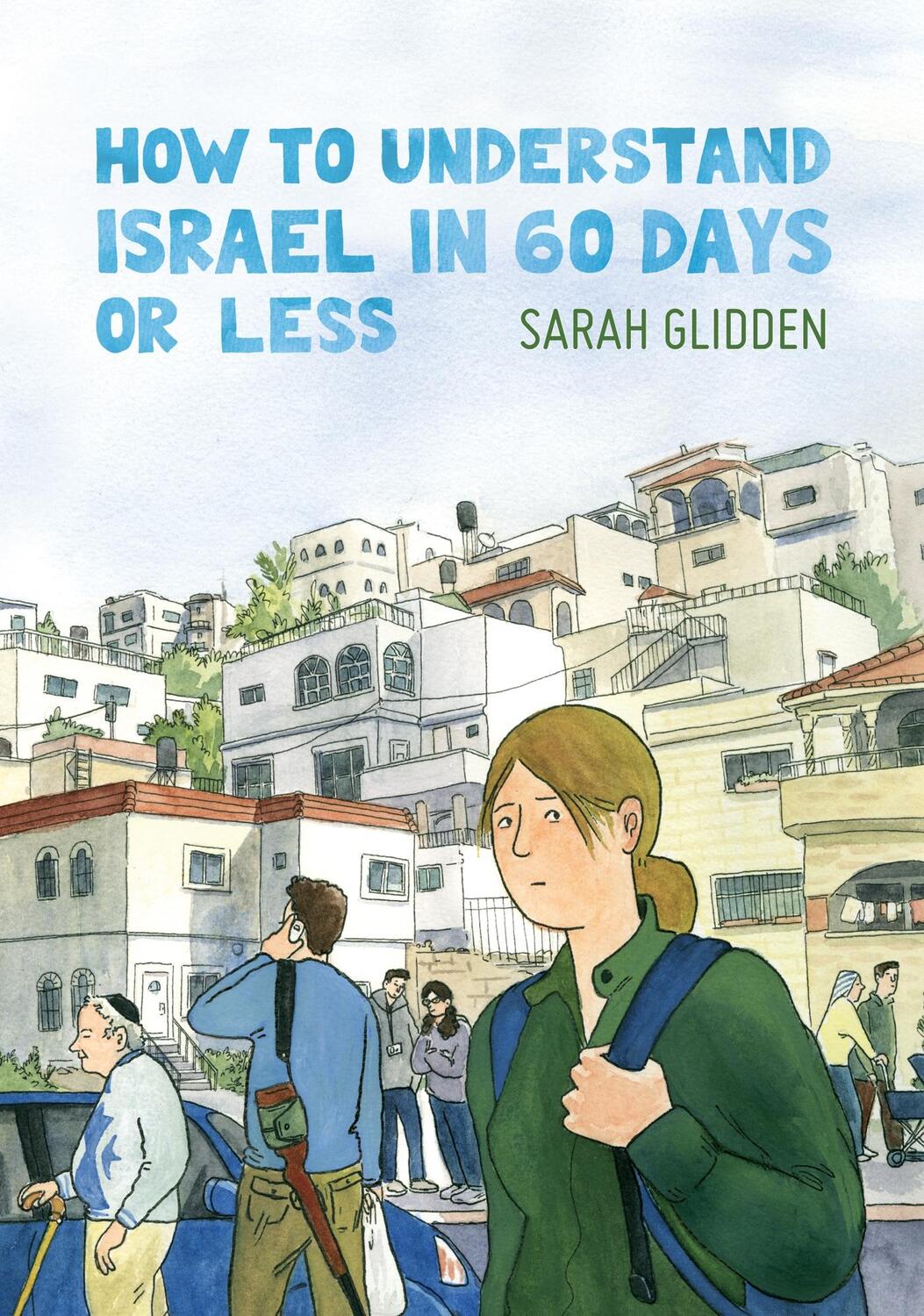 Cover: 9781770462533 | How to Understand Israel in 60 Days or Less | Sarah Glidden | Buch