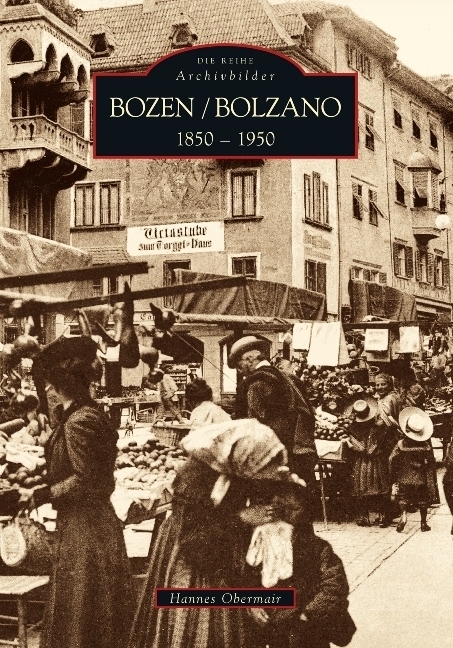 Cover: 9783866804890 | Bozen 1850 bis 1950 | Bolzano 1850 a 1950 | Hannes Obermair | Buch