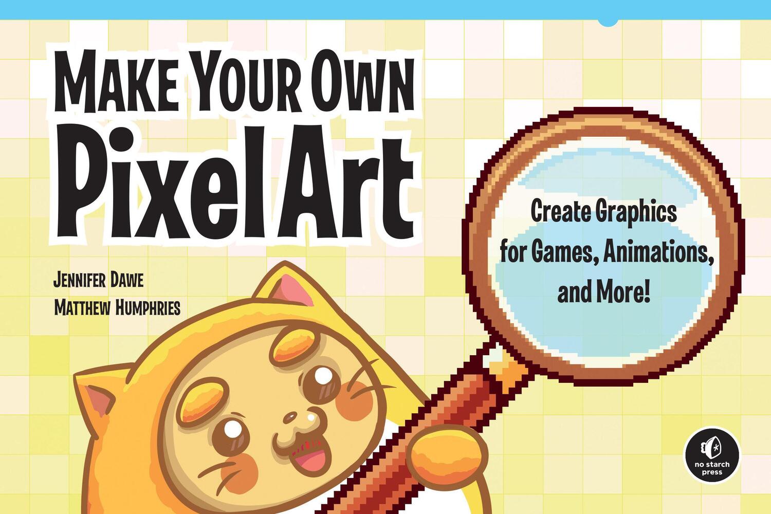 Cover: 9781593278861 | Make Your Own Pixel Art | Jennifer Dawe (u. a.) | Taschenbuch | 2019