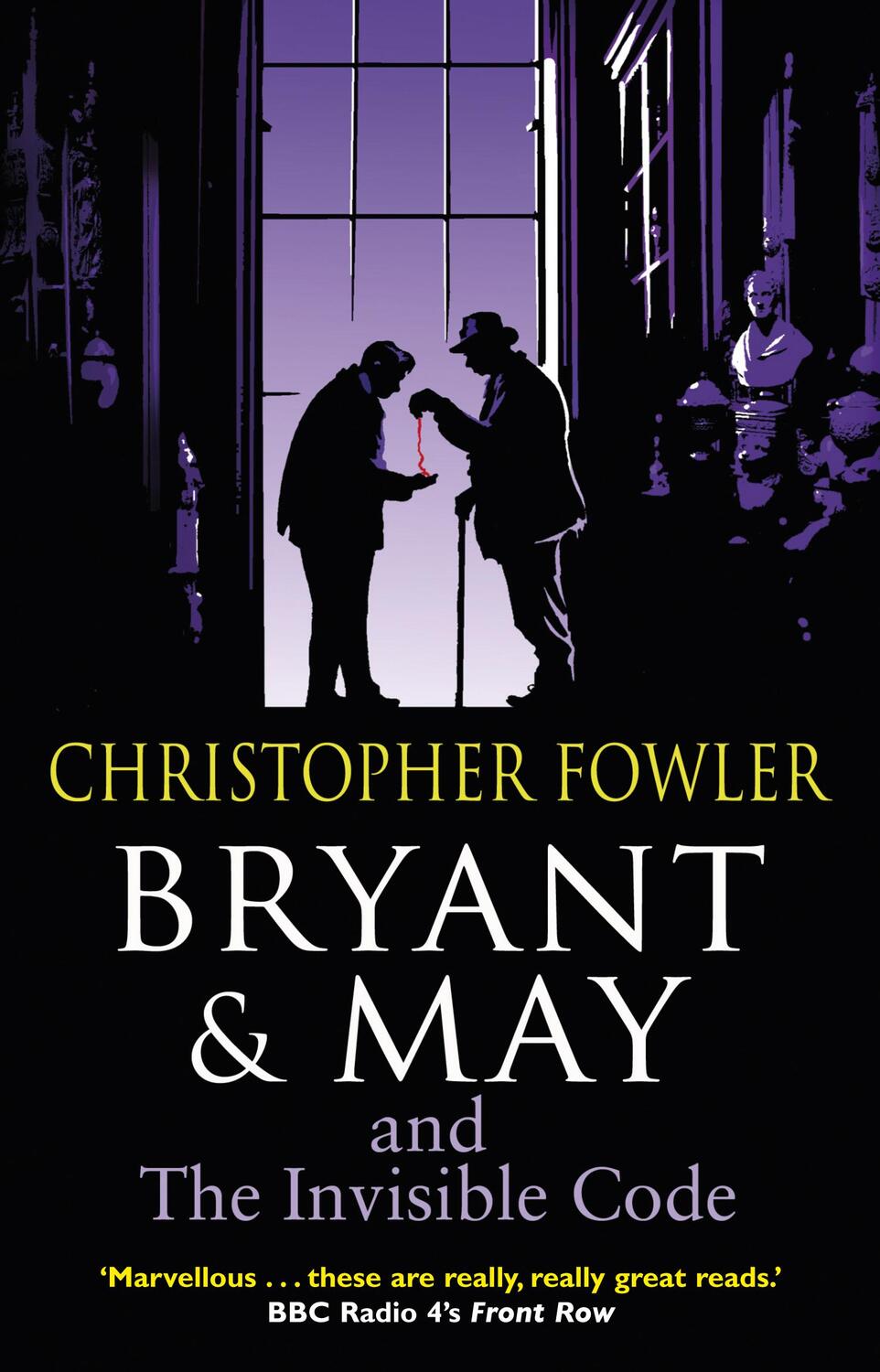 Cover: 9780857500953 | Bryant & May and the Invisible Code | (Bryant & May Book 10) | Fowler