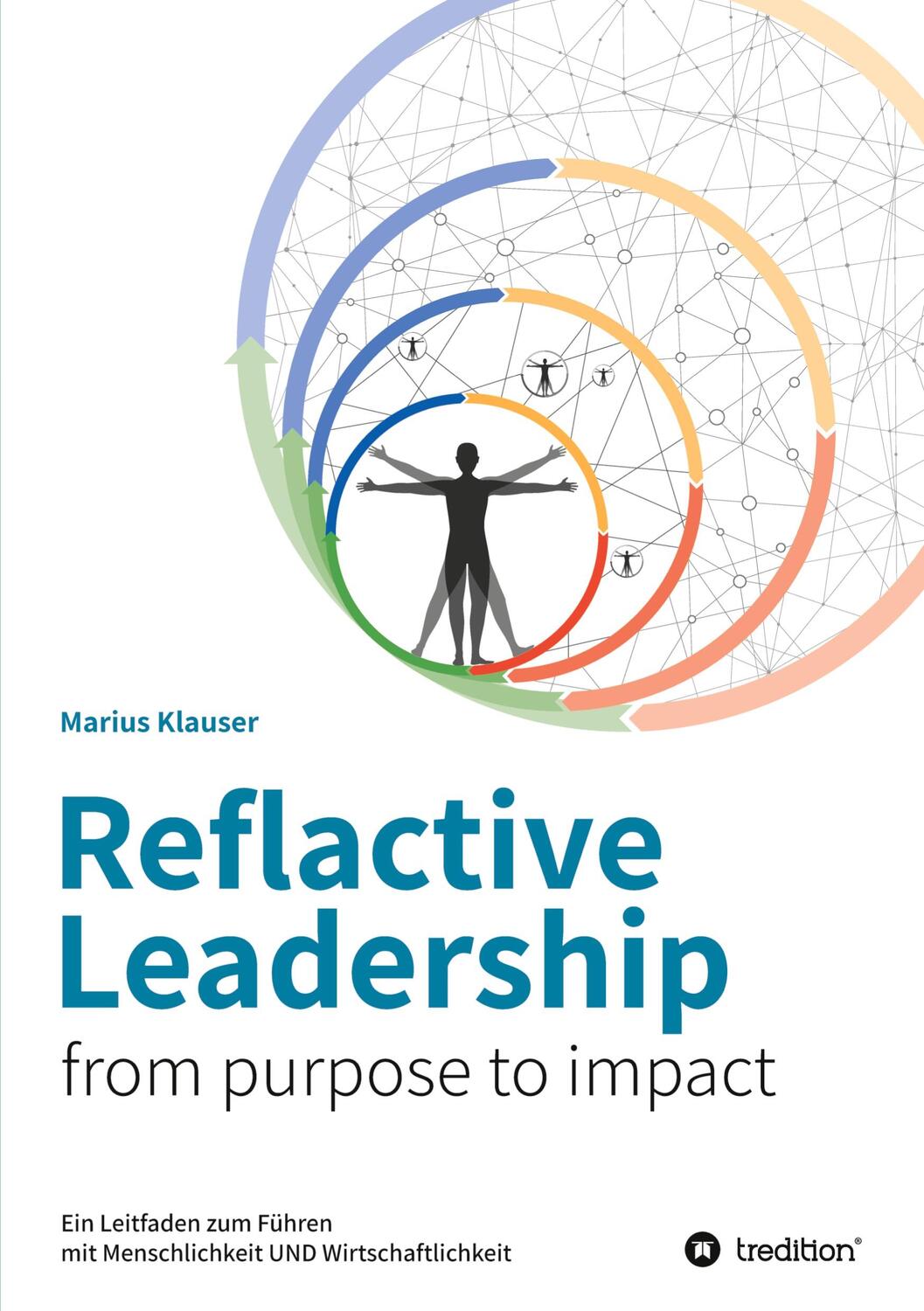 Cover: 9783347459472 | Reflactive Leadership - from purpose to impact | Marius Klauser | Buch