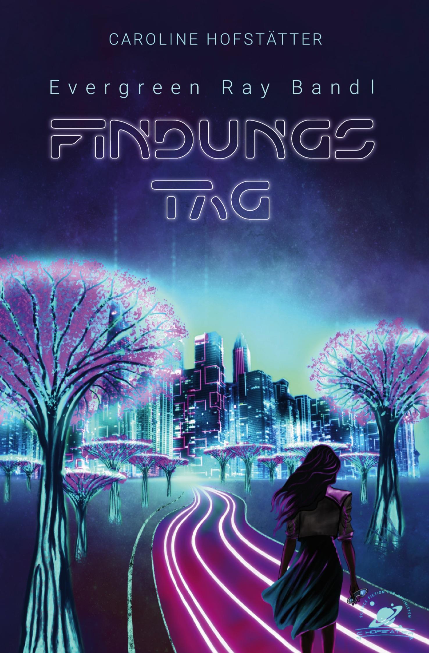 Cover: 9783759212115 | Findungstag (Evergreen Ray Band 1) | Caroline Hofstätter | Taschenbuch