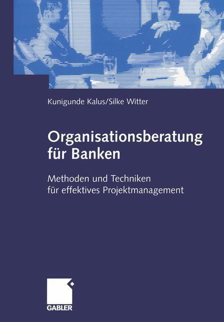 Cover: 9783409123433 | Organisationsberatung für Banken | Kunigunde Kalus (u. a.) | Buch