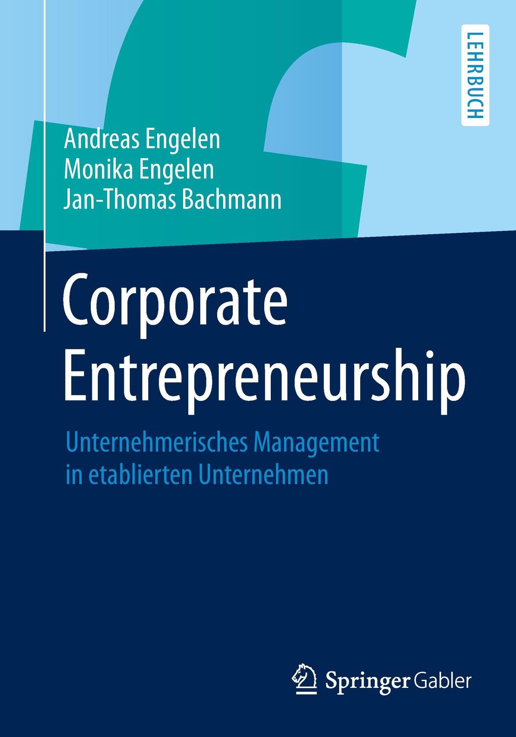 Cover: 9783658006457 | Corporate Entrepreneurship | Andreas Engelen (u. a.) | Taschenbuch