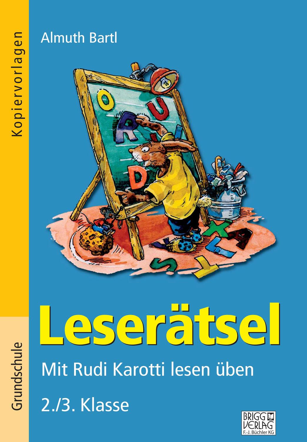 Cover: 9783956603235 | Leserätsel 2./3. Klasse | Mit Rudi Karotti lesen üben | Almuth Bartl
