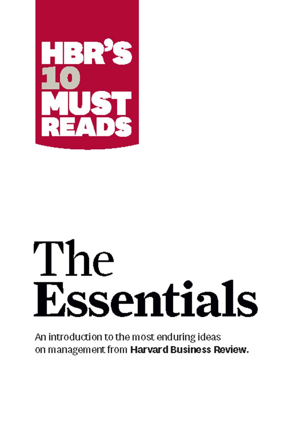 Cover: 9781422133446 | Hbr's 10 Must Reads: The Essentials | Harvard Business Review (u. a.)