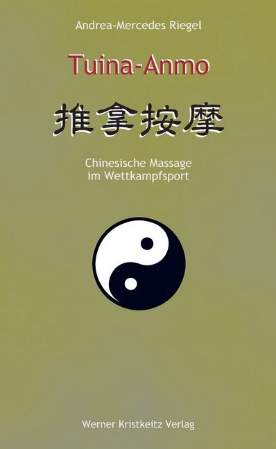 Cover: 9783921508879 | Tuina-Anmo | Chinesische Massage im Wettkampfsport | Riegel | Buch