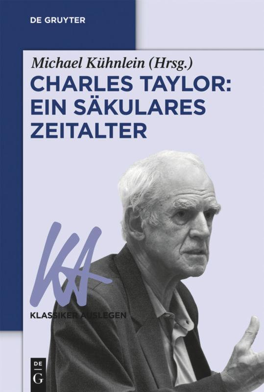 Cover: 9783110409390 | Charles Taylor: Ein säkulares Zeitalter | Michael Kühnlein | Buch