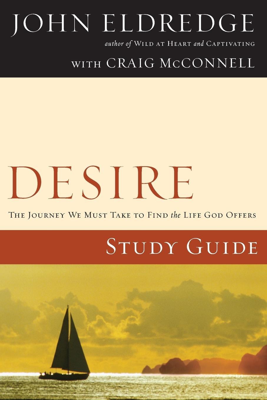 Cover: 9781418528577 | Desire Study Guide | John Eldredge | Taschenbuch | Paperback | 2007