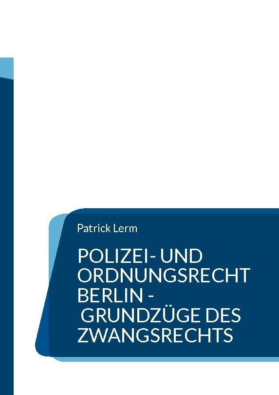 Cover: 9783758322525 | Polizei- und Ordnungsrecht Berlin - Grundzüge des Zwangsrechts | Lerm