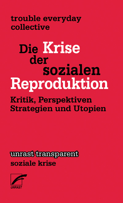Cover: 9783897711266 | Die Krise in der sozialen Reproduktion | trouble everyday collective