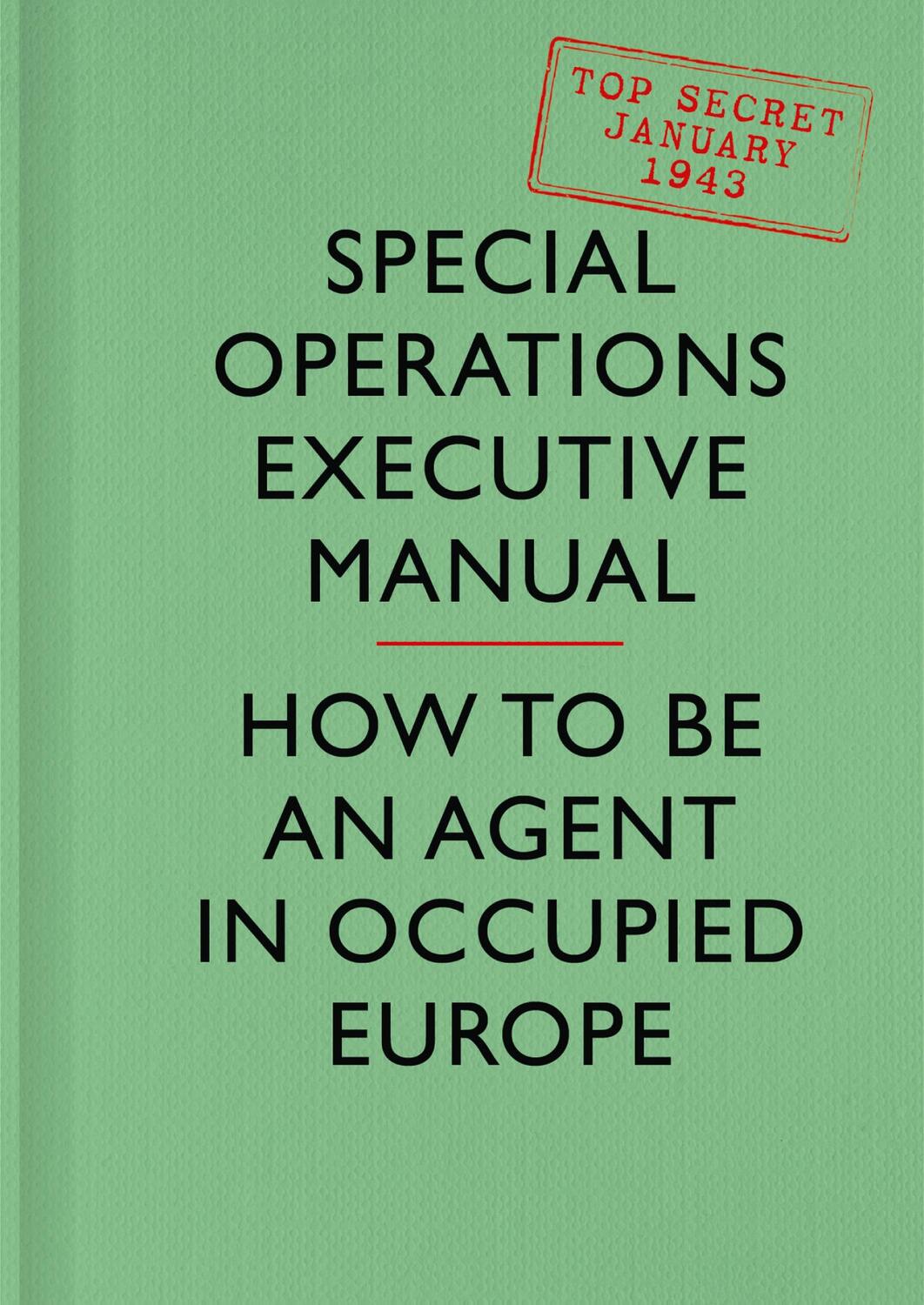 Cover: 9780008103613 | SOE Manual | How to be an Agent in Occupied Europe | Executive | Buch