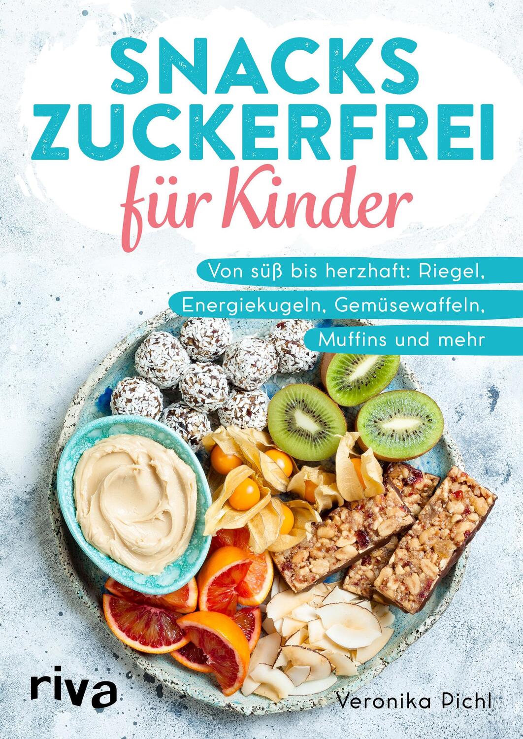 Cover: 9783742322197 | Snacks zuckerfrei für Kinder | Veronika Pichl | Taschenbuch | Deutsch