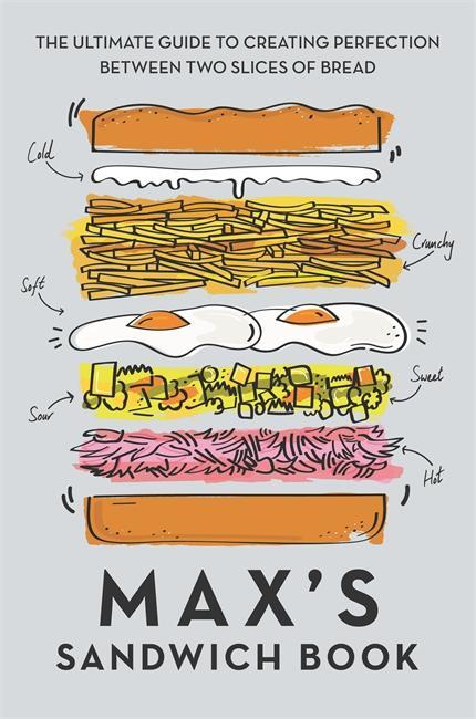 Cover: 9781911600831 | Max's Sandwich Book | Max Halley (u. a.) | Buch | Gebunden | Englisch