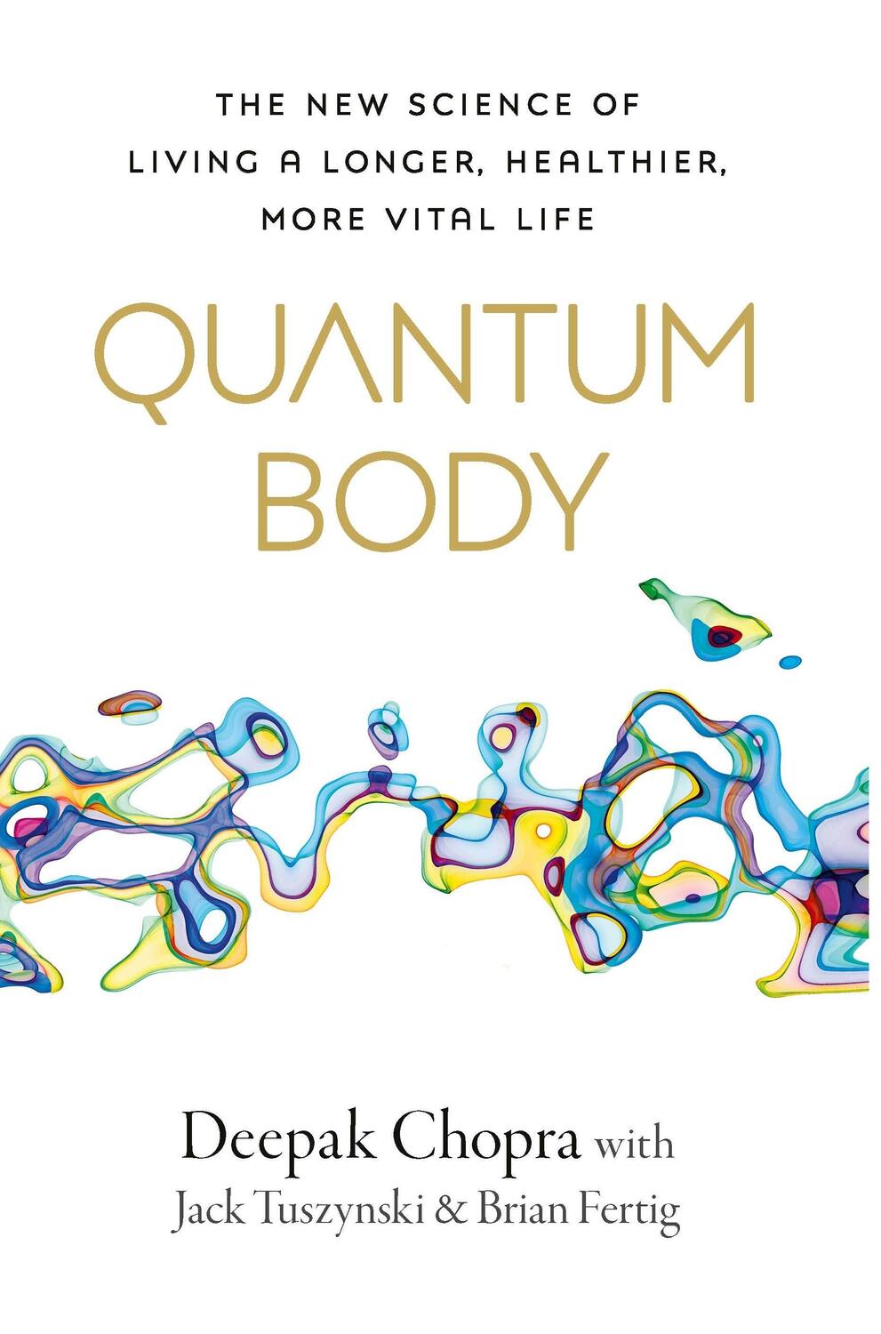 Cover: 9781846047695 | Quantum Body | The New Science of Aging Well and Living Longer | Buch