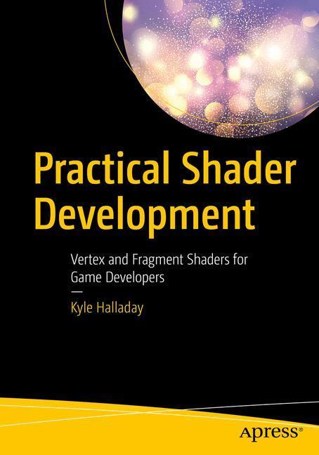 Cover: 9781484244562 | Practical Shader Development | Kyle Halladay | Taschenbuch | Englisch