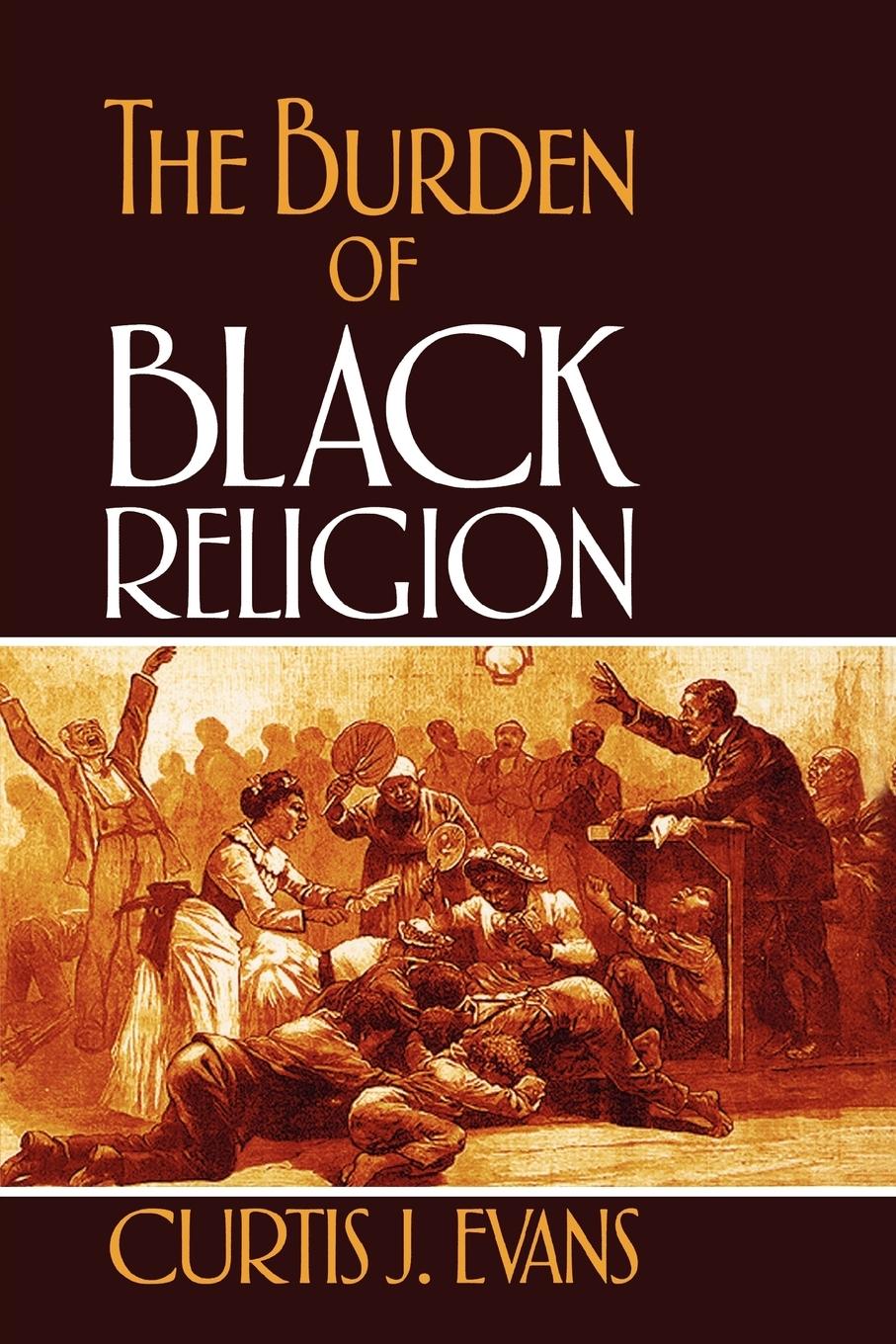 Cover: 9780195329315 | The Burden of Black Religion | Curtis J. Evans | Taschenbuch | 2008