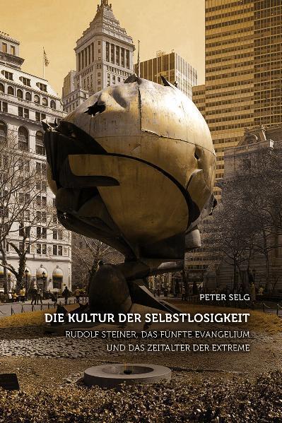 Cover: 9783723514191 | Die Kultur der Selbstlosigkeit | Peter Selg | Taschenbuch | Deutsch