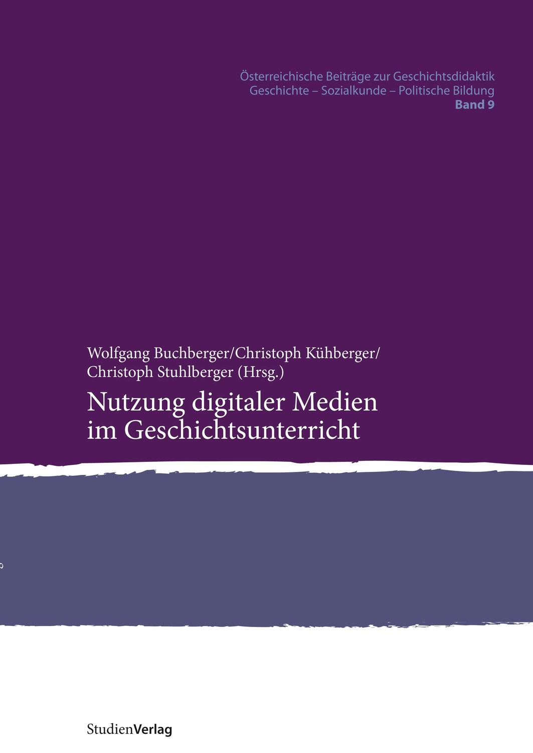 Cover: 9783706554282 | Nutzung digitaler Medien im Geschichtsunterricht | Buchberger (u. a.)
