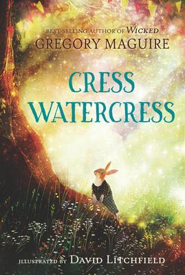 Cover: 9781536211009 | Cress Watercress | Gregory Maguire | Buch | Einband - fest (Hardcover)