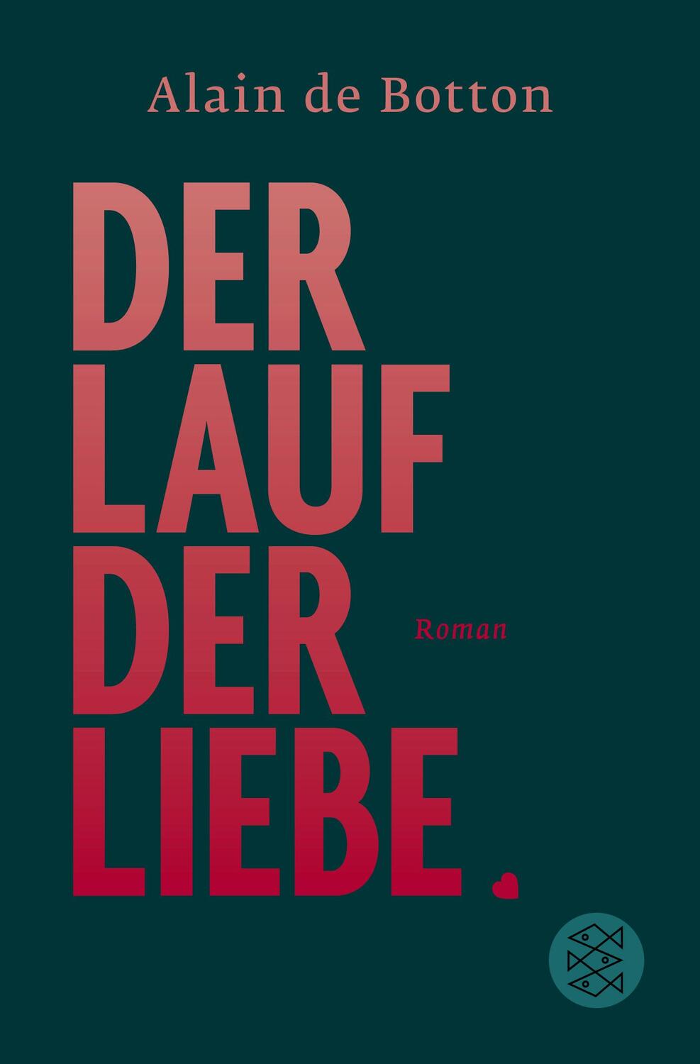 Cover: 9783596034093 | Der Lauf der Liebe | Roman | Alain Botton | Taschenbuch | Deutsch