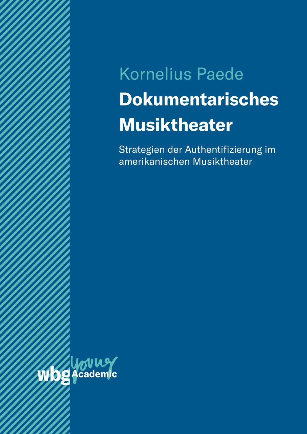 Cover: 9783534403783 | Dokumentarisches Musiktheater | Kornelius Paede | Buch | 64 S. | 2020