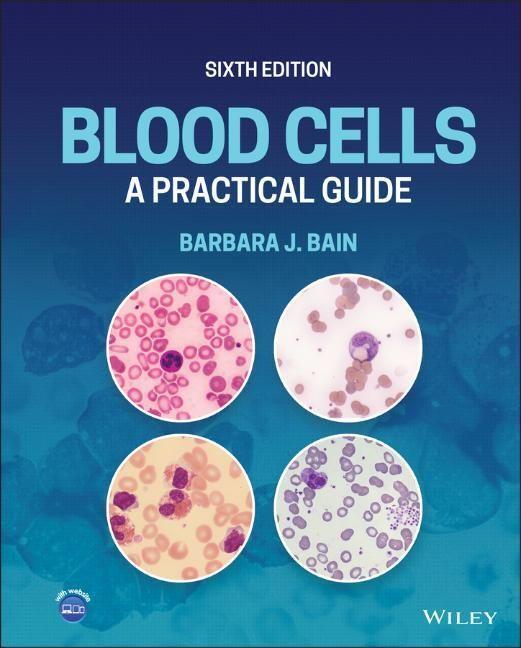 Cover: 9781119820277 | Blood Cells | A Practical Guide | Barbara J. Bain | Buch | 576 S.