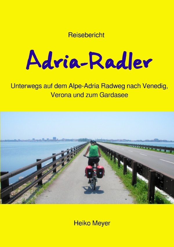 Cover: 9783750289970 | Adria-Radler | Heiko Meyer | Taschenbuch | 212 S. | Deutsch | 2020