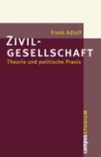 Cover: 9783593373980 | Zivilgesellschaft | Theorie und politische Praxis, Campus »Studium«