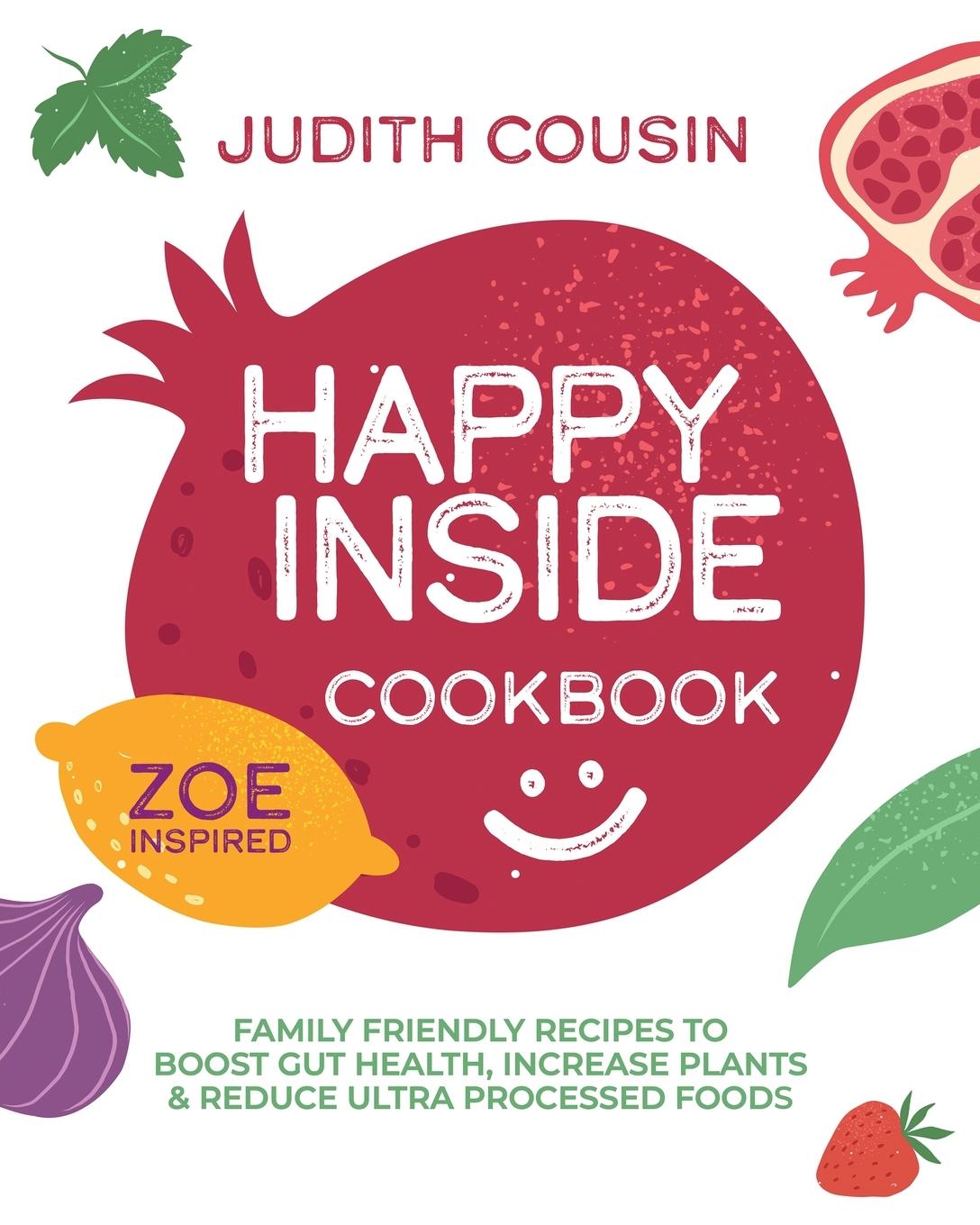 Cover: 9781068555701 | Happy Inside Cookbook | Judith Cousin | Taschenbuch | Englisch | 2024