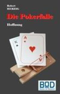 Cover: 9783839101193 | Die Pokerfalle | Hoffnung | Robert Herzig | Taschenbuch | Paperback