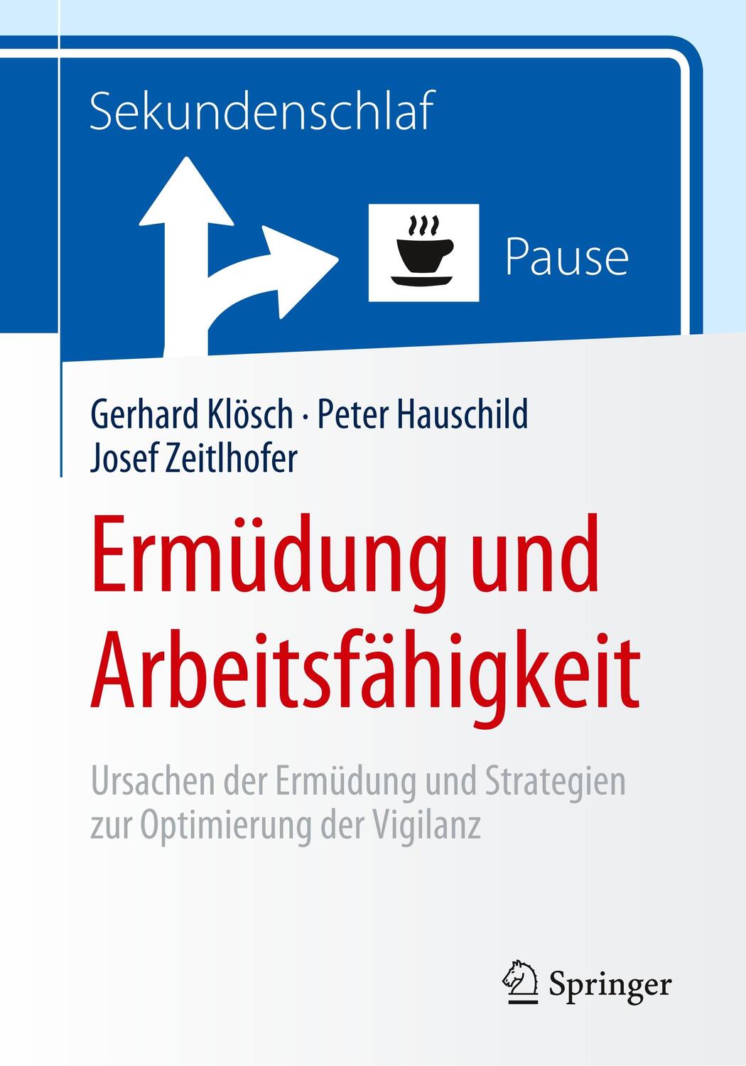 Cover: 9783662591383 | Ermüdung und Arbeitsfähigkeit | Gerhard Klösch (u. a.) | Taschenbuch