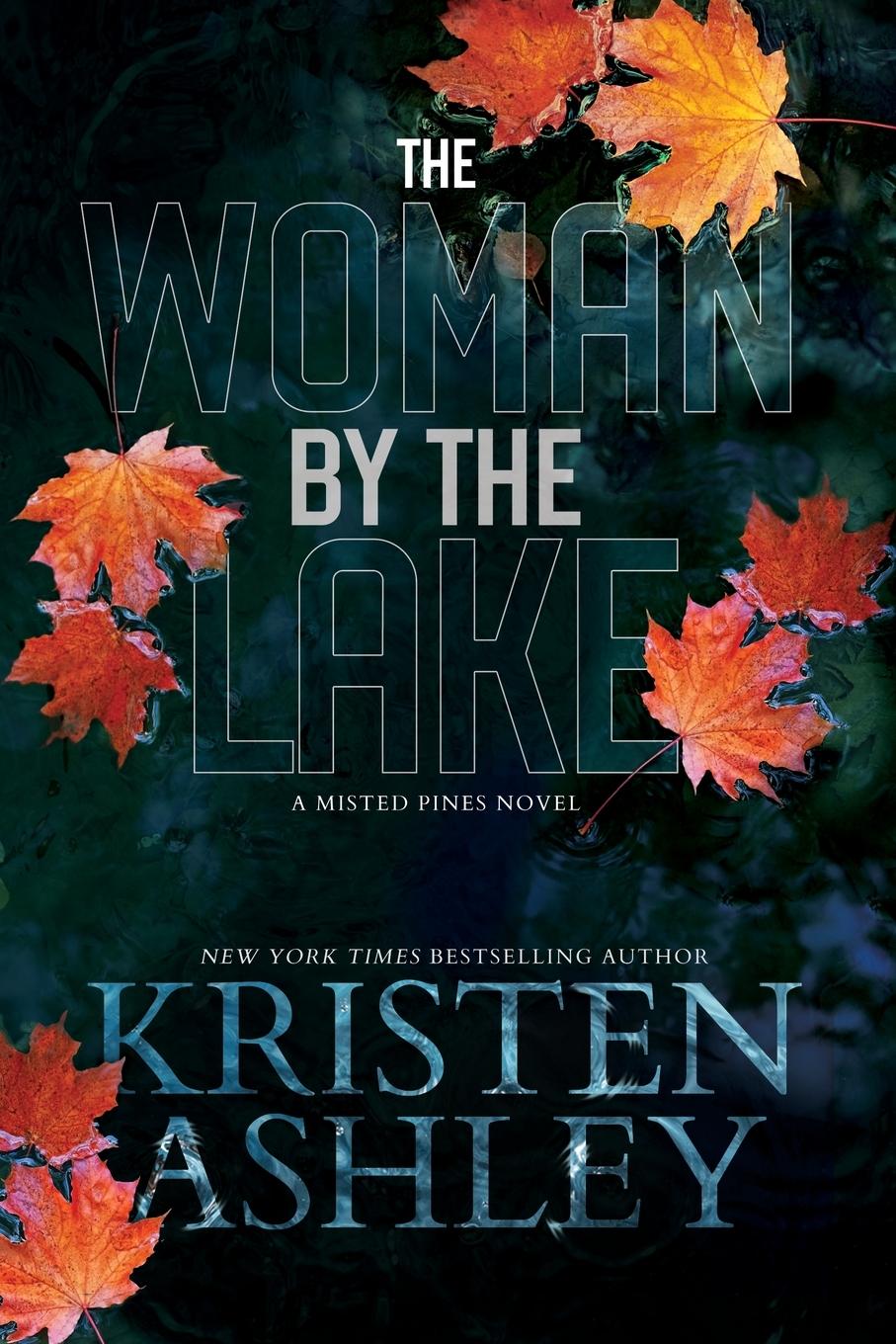 Cover: 9781954680616 | The Woman by the Lake | Kristen Ashley | Taschenbuch | Englisch | 2024