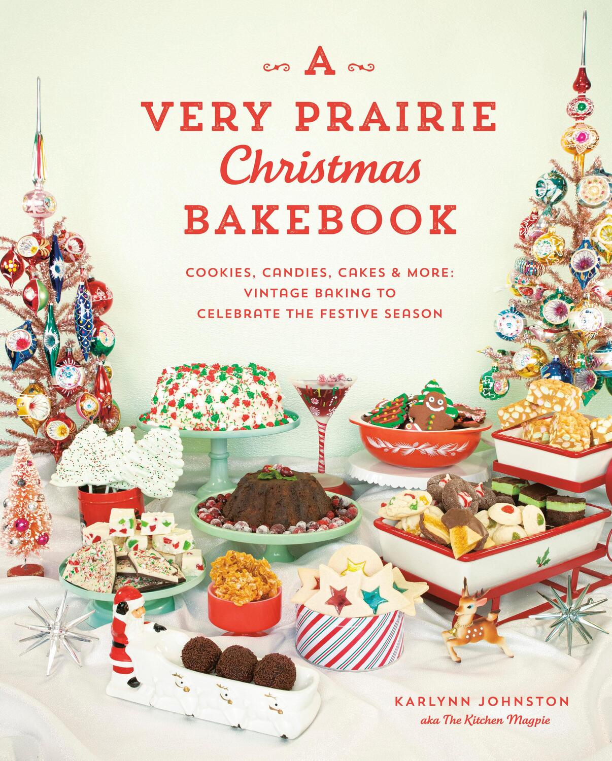 Cover: 9780525611486 | A Very Prairie Christmas Bakebook | Karlynn Johnston | Buch | Englisch