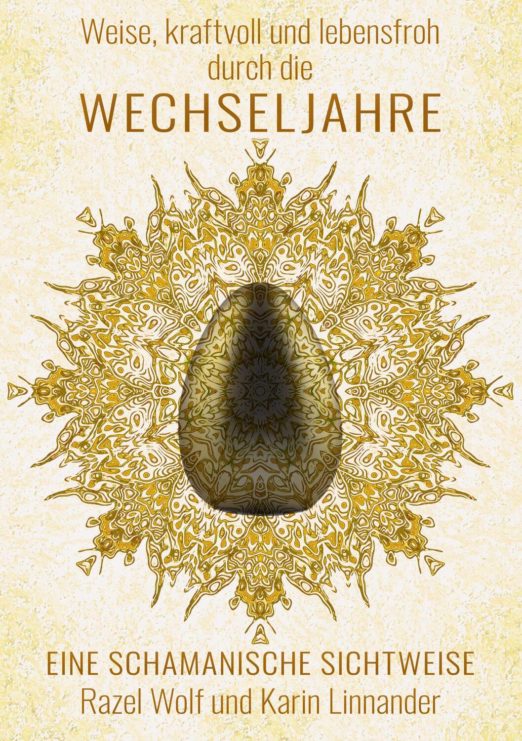 Cover: 9783740782351 | Weise, kraftvoll und lebensfroh durch die WECHSELJAHRE | Wolf (u. a.)