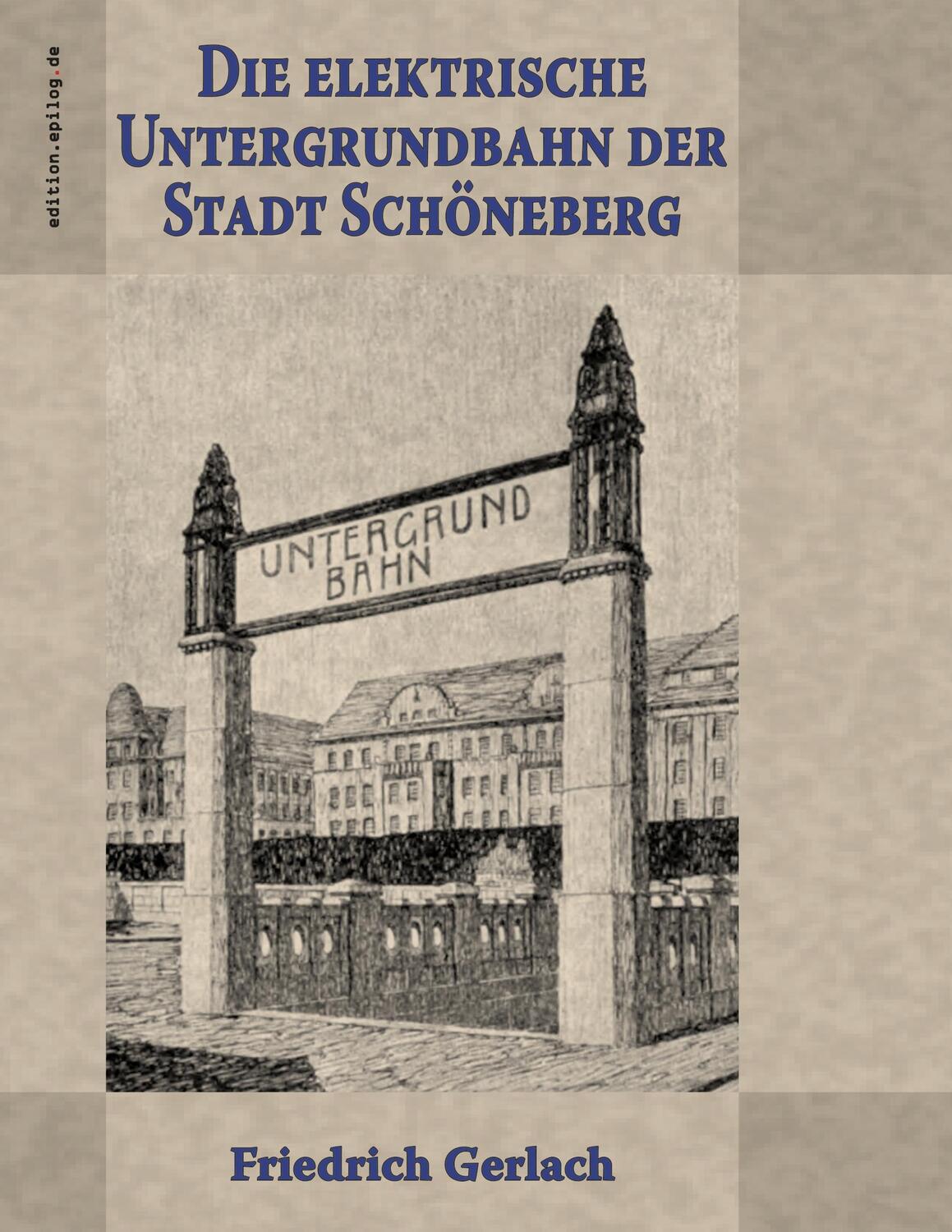 Cover: 9783751914321 | Die elektrische Untergrundbahn der Stadt Schöneberg | Gerlach | Buch