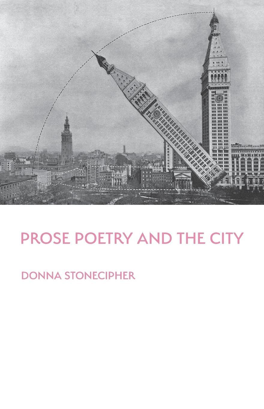 Cover: 9781602359994 | Prose Poetry and the City | Donna Stonecipher | Taschenbuch | Englisch