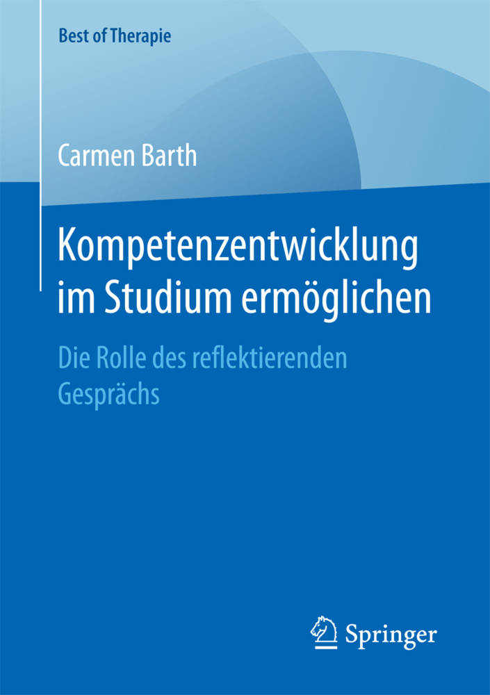 Cover: 9783658202002 | Kompetenzentwicklung im Studium ermöglichen | Carmen Barth | Buch | IX