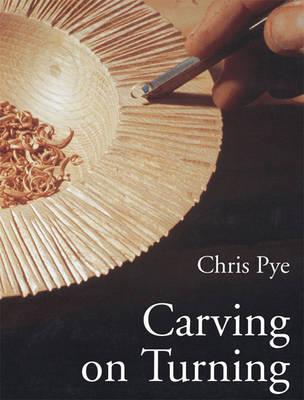 Cover: 9780946819881 | Pye, C: Carving On Turning | Chris Pye | Taschenbuch | Englisch | 1998