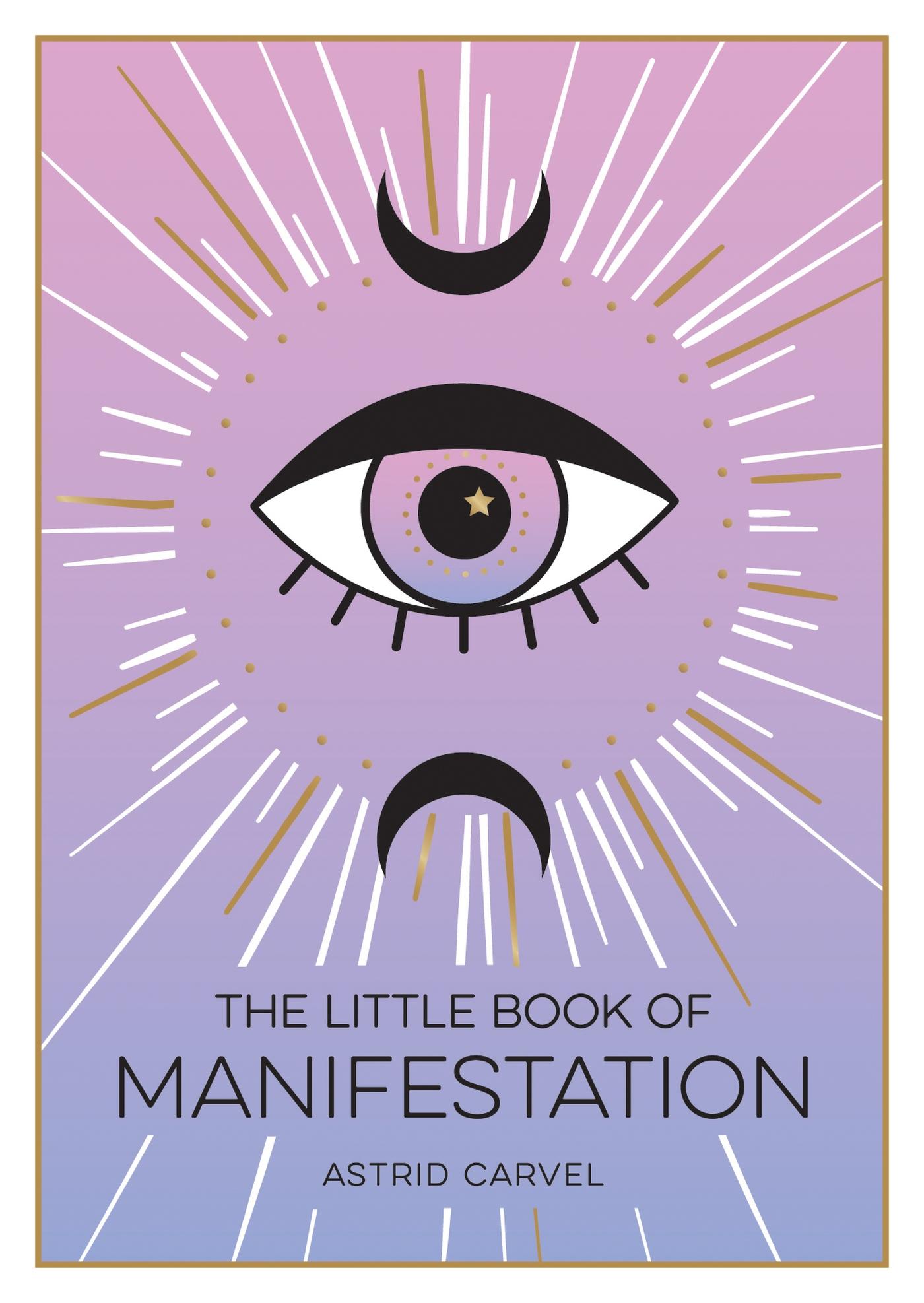 Cover: 9781800072626 | The Little Book of Manifestation | Astrid Carvel | Taschenbuch | 2022